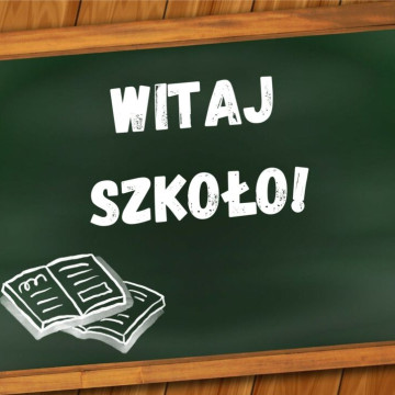 Witaj szkoło!