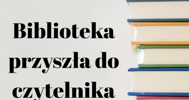 biblioteka przyszła do czytelnika